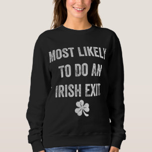 Sweatshirt Très Probable De Faire Une Sortie Irlandaise Drôle