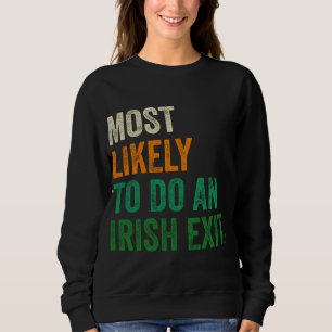 Sweatshirt Très Probable De Faire Une Sortie Irlandaise Drôle