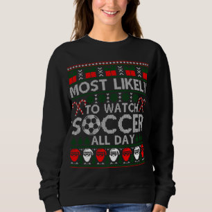 Sweatshirt Très Probable De Regarder Le Football Toute La Jou