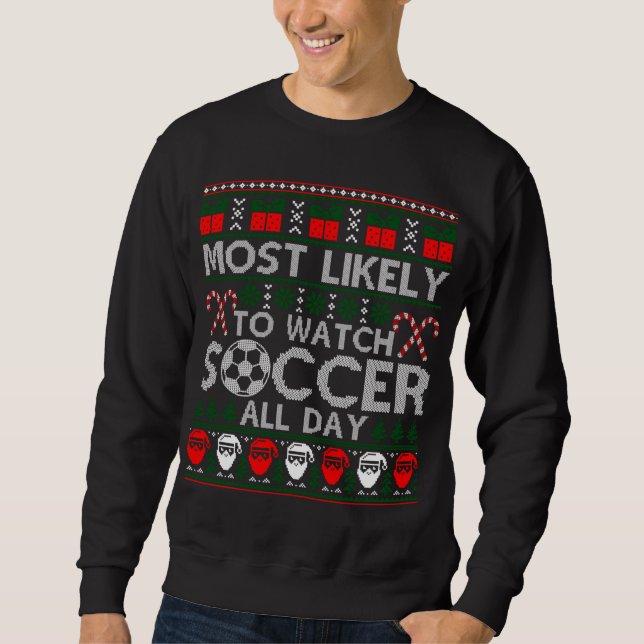 Sweatshirt Très Probable De Regarder Le Football Toute La Jou (Devant)