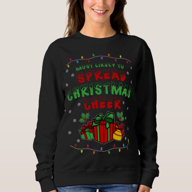 Sweatshirt Très probable de répandre Noël Joyeux I Funny Chri (Devant)
