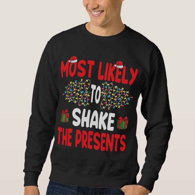 Sweatshirt Très Probable De Secouer Les Présents Drôle Chr De (Devant)