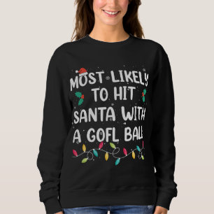 Sweatshirt Très Probable De Toucher Père Noël Avec Une Balle
