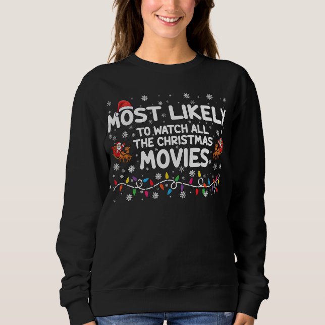 Sweatshirt Très Probable De Voir Tous Les Films De Noël Famil (Devant)