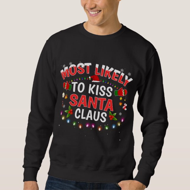Sweatshirt Très Probable D'Embrasser Le Père Noël Lumières De (Devant)