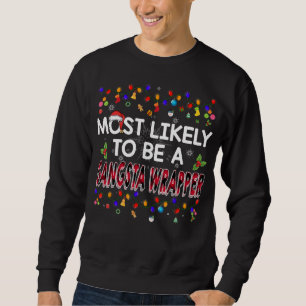 Sweatshirt Très Probable D'Être Un Wrapper Gangsta Drôle Chri