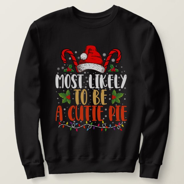 Sweatshirt Très Probable D'Être Une Cutie Pie Thanksgiving No (Design devant)