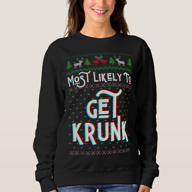 Sweatshirt Très Probable D'Obtenir Krunk Funny Fausse Swea de (Devant)