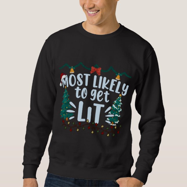 Sweatshirt Très Probable D'Obtenir Lit Boire Drôle Va De Noël (Devant)