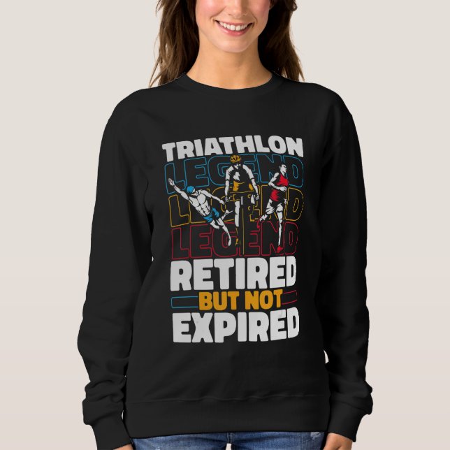 Sweatshirt Triathlete Retired Running   Swimming Cycling Tria (Devant)