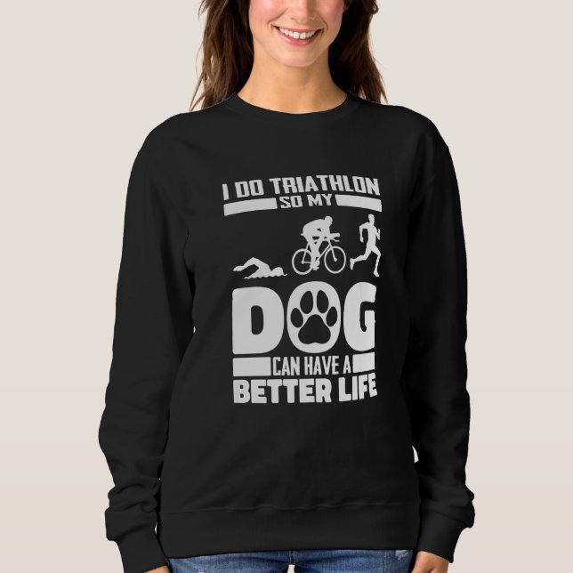 Sweatshirt Triathlon Dog Swimming - Cycling Running Triathlet (Devant)