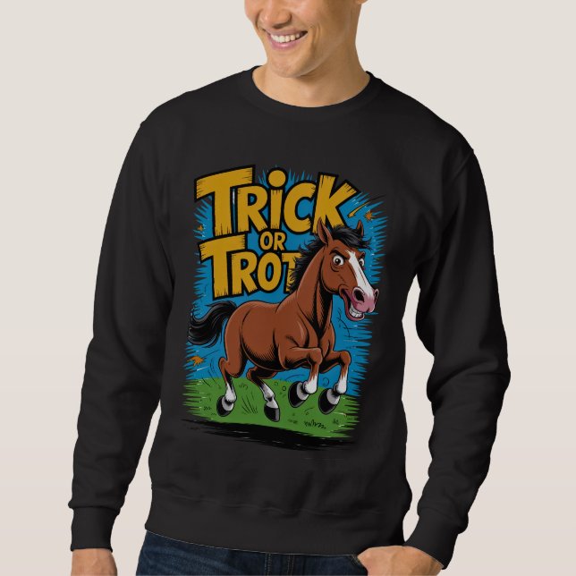 Sweatshirt Trick or Trot Horse Design for Equestrian Fans (Devant)