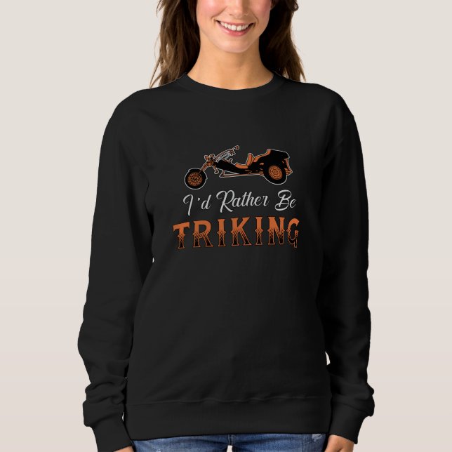 Sweatshirt Triker Je Préférerais Triking Moteur Trike Vintage (Devant)