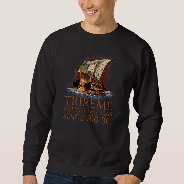 Sweatshirt Trirème Règne sur les Mers  Histoire Maritime Grec (Devant)