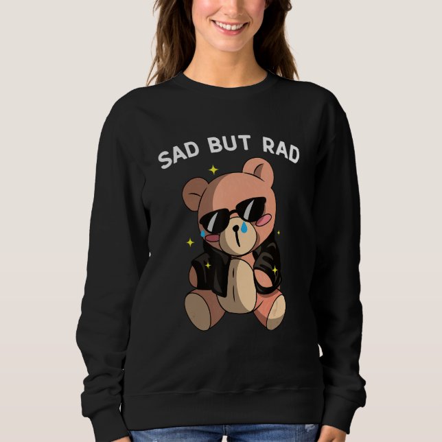 Sweatshirt Triste Mais Rad  Ours Emo  Ours Mignon Triste Mais (Devant)