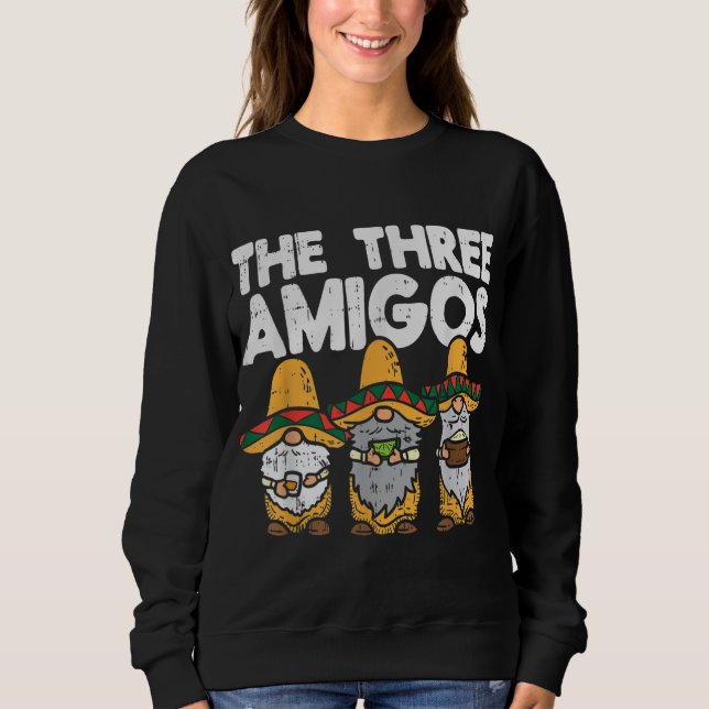 Sweatshirt Trois Amigos Mexicains Gnomes Cute Cinco De Mayo F