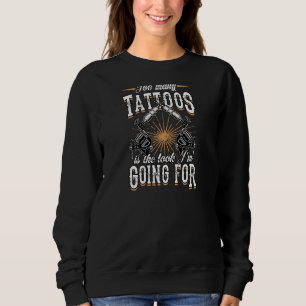 Sweatshirt Trop de tatouages c'est le look que je vais cherch