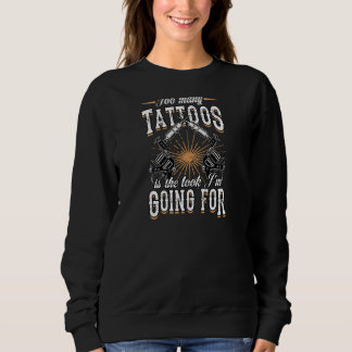 Sweatshirt Trop de tatouages c'est le look que je vais cherch