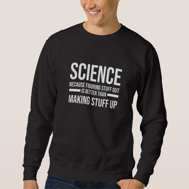 Sweatshirt Trouver les Choses Vaut Mieux que d'Inventer des C (Devant)