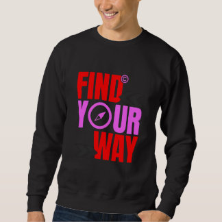 Sweatshirt Trouvez votre façon de la boussole Inspirationnell