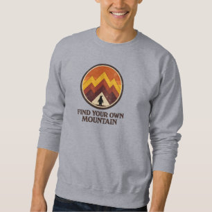 Sweatshirt Trouvez Votre Propre Montagne – Manchot Inspiratio