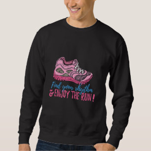 Sweatshirt Trouvez Votre Rythme Et Profitez De La Course Avec