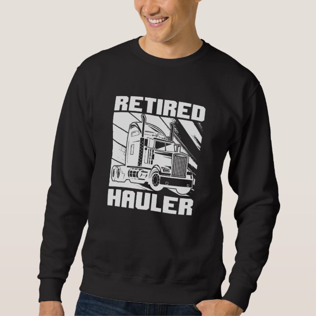 Sweatshirt Truck Driver Retired Big Rig  Trucking Old Man Tru (Devant)