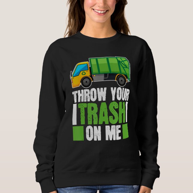 Sweatshirt Truck Driver Trucking  Rig Trucker Garbage Truck (Devant)