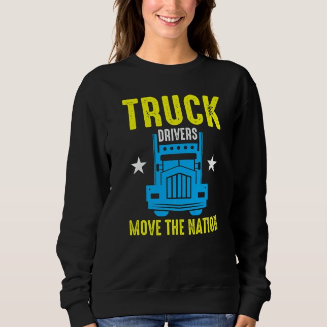 Sweatshirt Truck Drivers Move The Nation  (Devant)