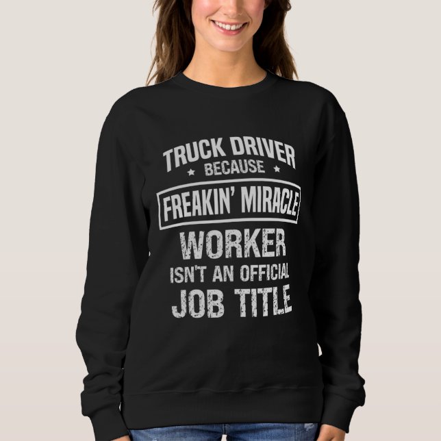 Sweatshirt Trucker Job Profession Transport Trailer Truck Dri (Devant)