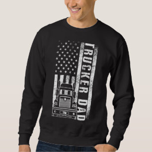 Sweatshirt Trucker Papa American Flag Truck Driver Daddy Fath