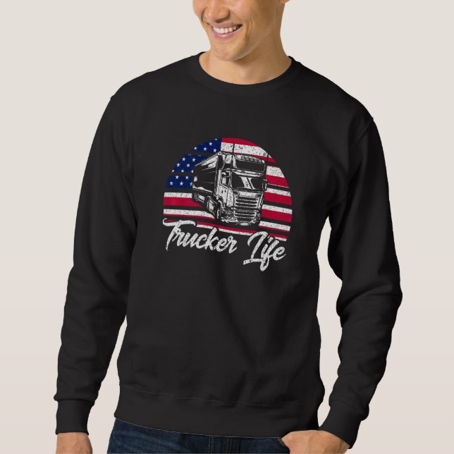 Sweatshirt Trucker Truck Driver American Flag Trucker Life (Devant)