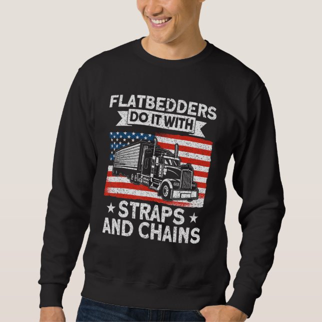 Sweatshirt Trucker Truck Driver American Flatbedders Straps A (Devant)