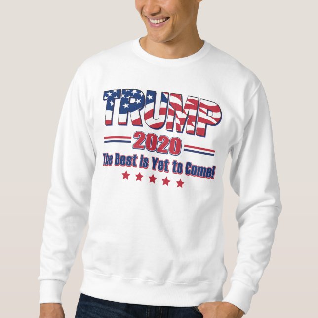 Sweatshirt Trump 2020 Le meilleur est à venir (Devant)