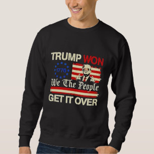 Sweatshirt Trump a gagné, Nous le Peuple, Passons à l'Inaugur