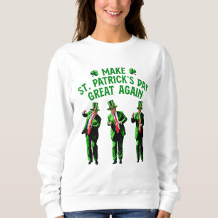 Sweatshirt Trump Dancing Rendre la Saint Patrick plus grande