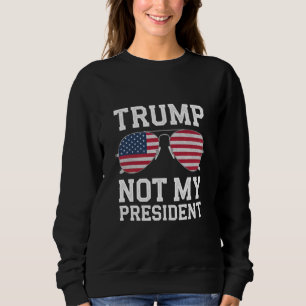 Sweatshirt Trump Pas Mon Président Anti-Trump