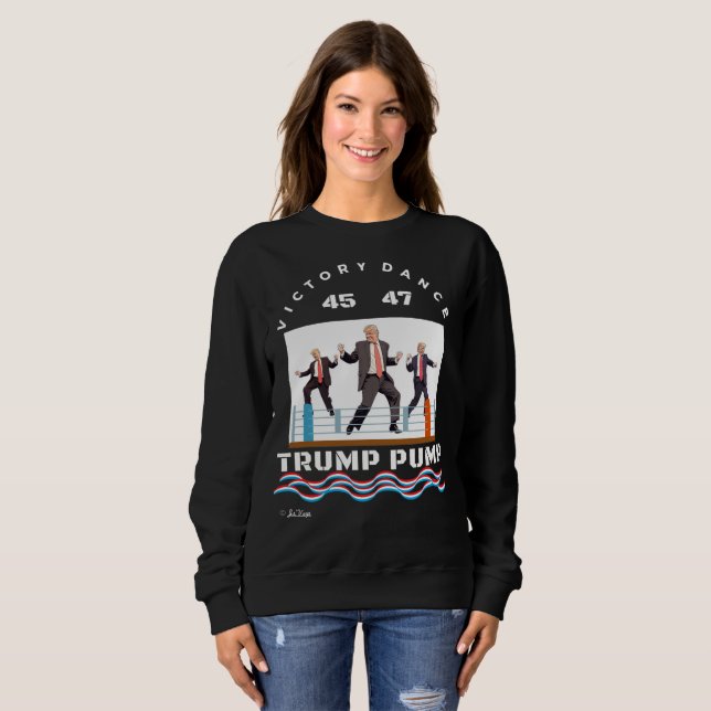Sweatshirt Trump Pump Victory Dance Black T-shirt (Devant entier)
