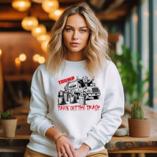 Sweatshirt Trump Sortit Les Ordures