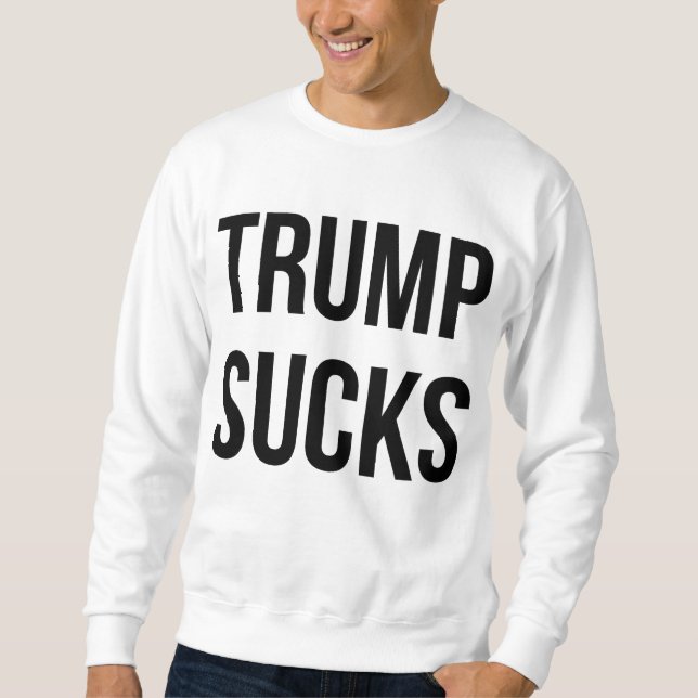 Sweatshirt Trump Sucks (Devant)