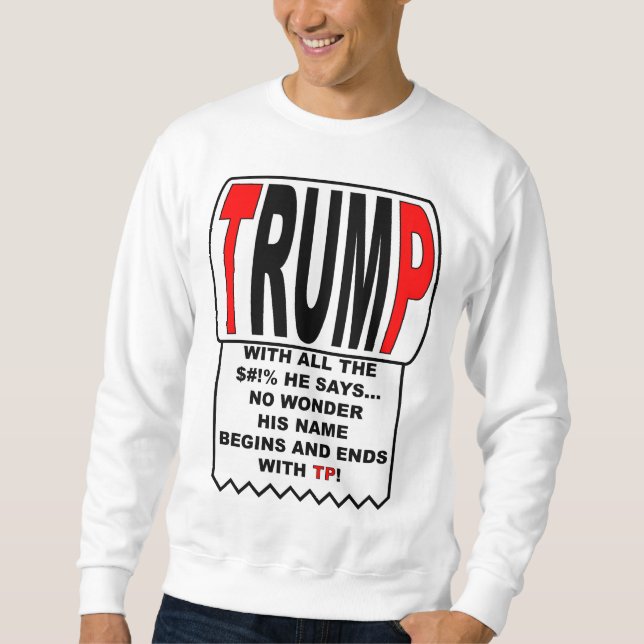 Sweatshirt Trump TP ! (Devant)