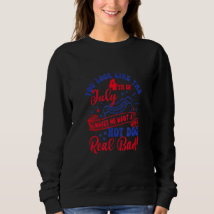 Sweatshirt Tu As L'Air 4 juillet Me Fait Vouloir Un Chien Cha