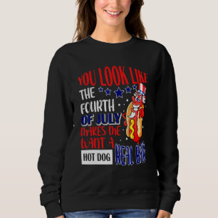 Sweatshirt Tu As L'Air 4 juillet Sarcastique Hot Dog Real