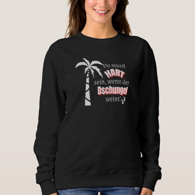 Sweatshirt Tu dois être dur quand la jungle crie Survie (Devant)