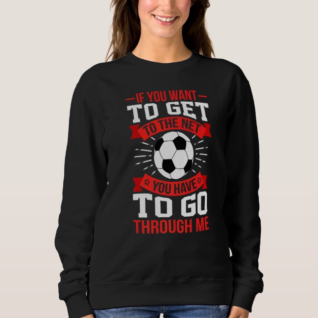 Sweatshirt Tu Dois Passer Par Moi Football Football Football  (Devant)