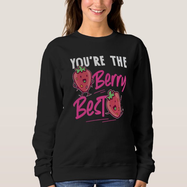 Sweatshirt Tu es la meilleure fraise (Devant)