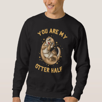 Sweatshirt Tu Es Ma Moitié D'Otter