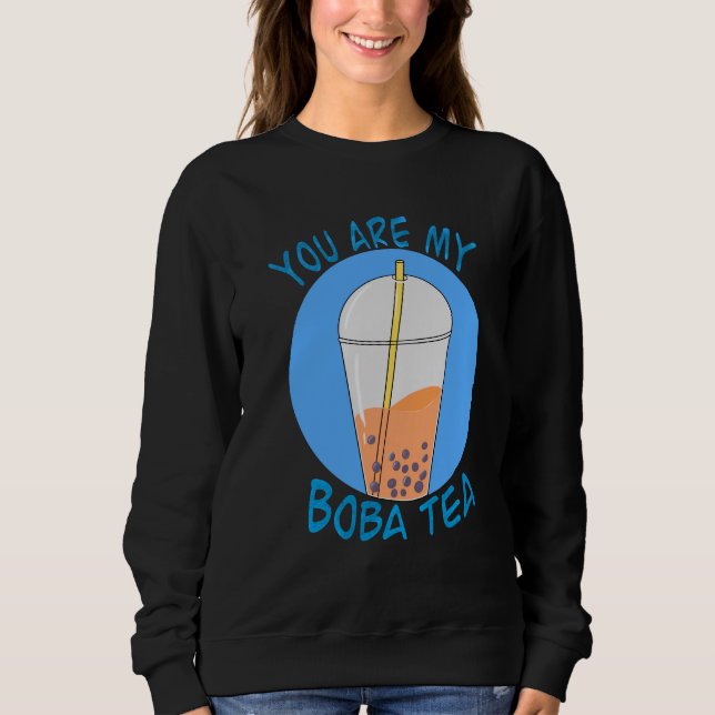 Sweatshirt Tu Es Mon Thé Aux Perles Mignon Bubble Tea (Devant)