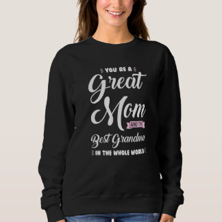 Sweatshirt Tu Es Une Grande Maman Grand-Mère
