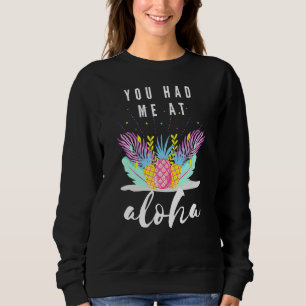 Sweatshirt Tu M'As Eu À Aloha Tee